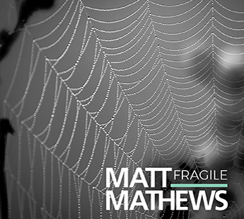CD Matt Mathews Fragile